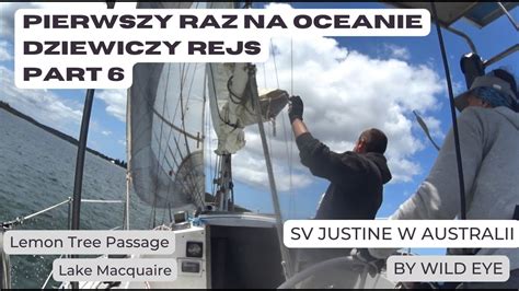 Sv Justine W Australii Odc Pierwszy Raz Na Oceanie Dziewiczy Rejs