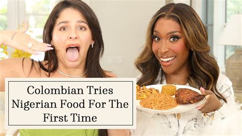 Colombian Tries Nigerian Food For The First Time Mukbang Youtube