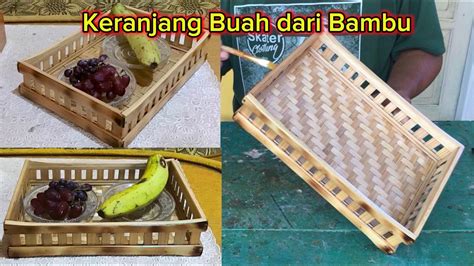 Cara Membuat Keranjang Buah Dari Bambu Kerajinan Dari Bambu YouTube