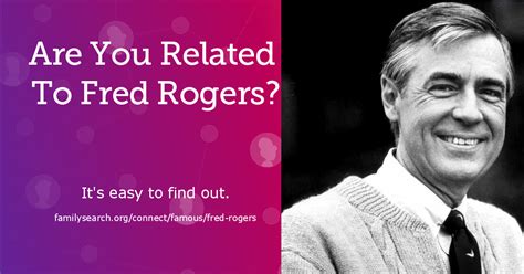 Are you related to Fred Rogers?