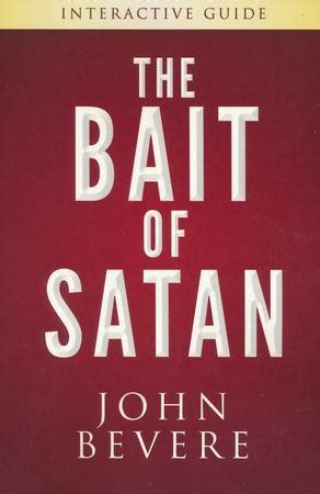 The Bait of Satan, Interactive Study Guide: John Bevere: 9781937558109 ...