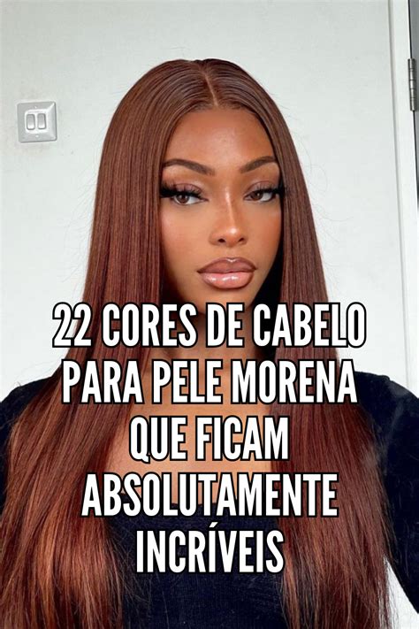 Cor De Cabelo Para Pele Morena E Olhos Castanhos - 22 Cores de Cabelo Para Pele Morena Que Ficam Absolutamente Incríveis ...
