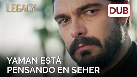 La Mente De Yaman No Sale De Seher Legacy Cap Tulo Youtube