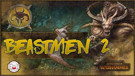 Total War Warhammer Beastmen Campaign Youtube