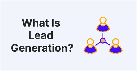 What Is Lead Generation Complete Guide And Examples 2024