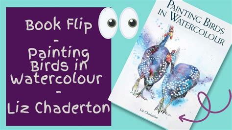 Painting Birds In Watercolour By Liz Chaderton Book Flip Youtube