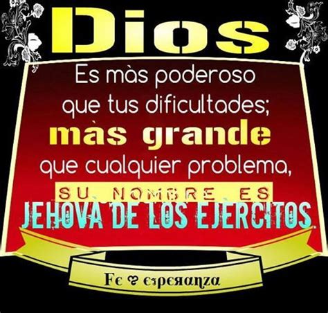 Dios Es Más Poderoso Que Tus Dificultades Más Grande Que Cualquier