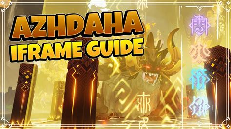 Azhdaha Iframe Guide For All Elements And Attacks Genshin Impact