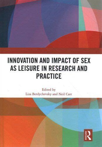 Innovation And Impact Of Sex As Leisure In Research And Practice 9781032264172 Ebay