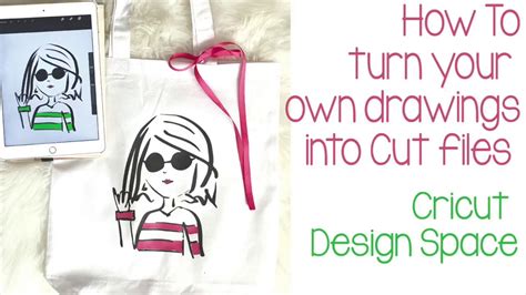 How To Create Cut Files From Your Own Drawings In Cricut Design Space