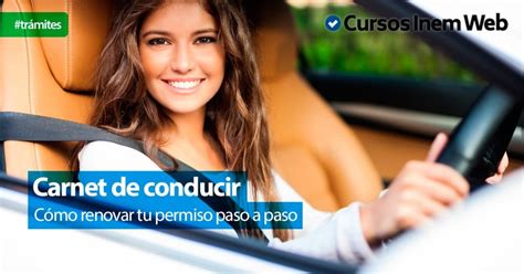 Cómo Renovar El Carnet De Conducir Bonificaciones Y Ayudas