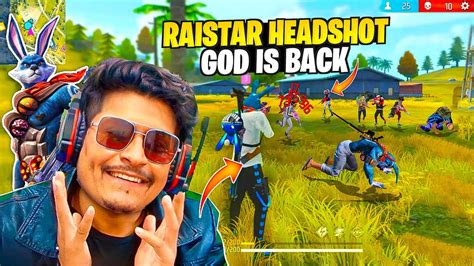 Raistar Headshot God Is Back In Free Fire K Gameplay Hai Free Fire