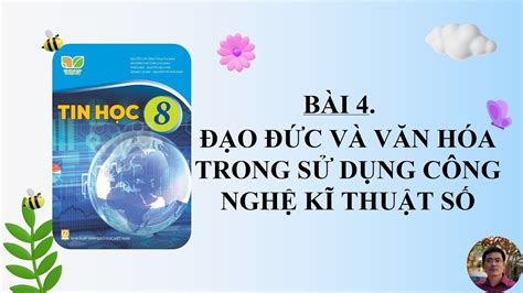 Tin Học 8 Kết nối tri thức Bài 4 Đạo đức và văn hóa trong sử dụng