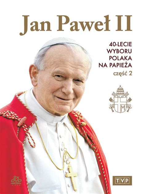 Jan Paweł II 40 lecie wyboru Polaka na Papieża Część II