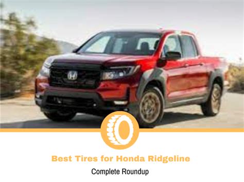 Top 11 Best Tires For Honda Ridgeline Tire Hungry