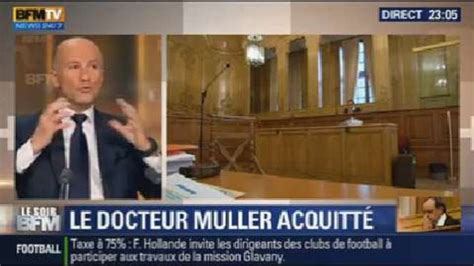 Le Soir BFM Le Dr Muller acquitté du meurtre de sa femme 31 10 2 4