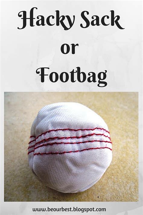 Be Our Best: Hacky Sack or Footbag