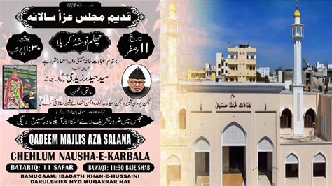 Live Th Safar Qadeem Majlis E Aza Chehlum Nausha E Karbala