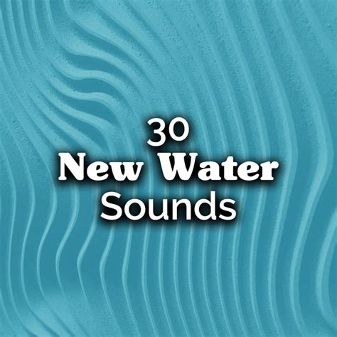 30 New Water Sounds Album By Water Sounds Natural White Noise Spotify