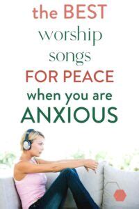 15+ Of The Best Worship Songs For Calming Anxiety & Stress In Christians