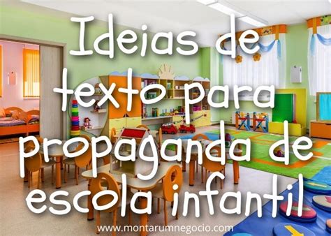 Texto Para Propaganda De Escola Infantil 5 Ideias Criativas