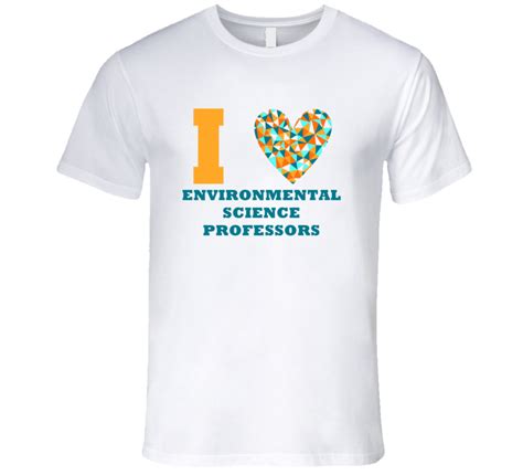 I Heart Environmental Science Professors Popular Occupation T Shirt