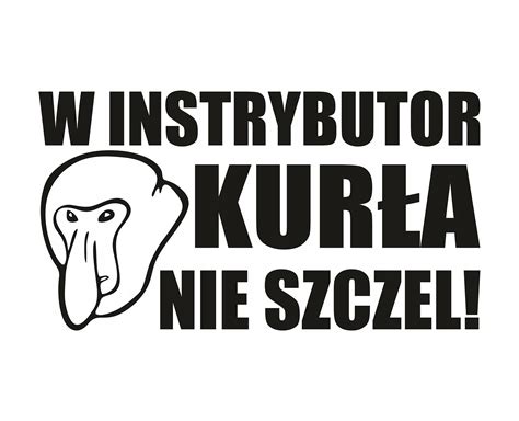 Naklejka Nosacz Janusz Instrybutor CS0005 za 8 99 zł z Śrem Allegro