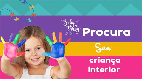 Procura sua criança interior dragloria babymeubaby YouTube