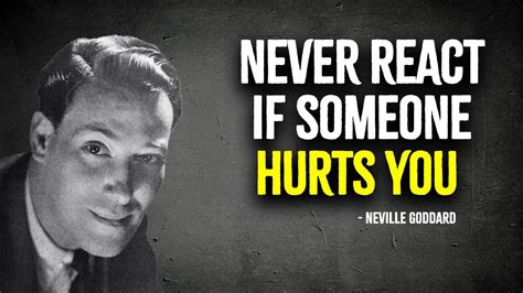 NEVER REACT IF SOMEONE HURTS YOU Neville Goddard Motivation YouTube