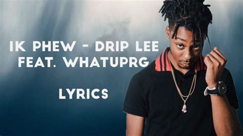 Download Mp3 Lyrics] 1k Phew Drip Lee Ft Whatuprg