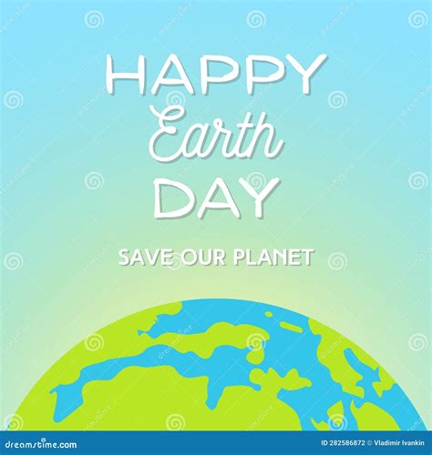 Happy Earth Day Greeting Card Our Planet Our Home Stock Vector