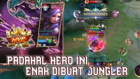 Main Hyper Carmilla Sampe Mvp Guys Kenapa Y Jarang Ada Yg Pake Nih