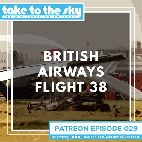 British Airways Flight 38 - Take to the Sky: The Air Disaster Podcast