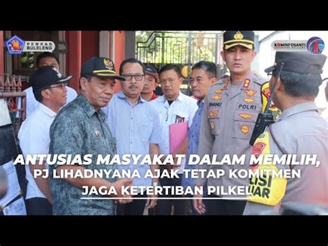 Antusias Masyakat Dalam Memilih Pj Lihadnyana Ajak Tetap Komitmen Jaga