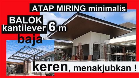 Atap Miring Balok Kantilever Baja 6 Meter Youtube