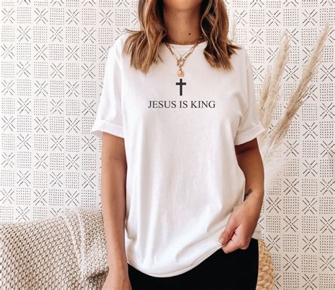 Jesus Is King Shirt Jesus Is King T Shirt Cross Svg Faith Etsy