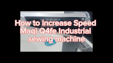 How To Increase Speed Maqi Q Fe Industrial Sewing Machine C Ch Ch Nh