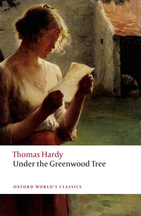 Oxford World S Classics Under The Greenwood Tree New Edition