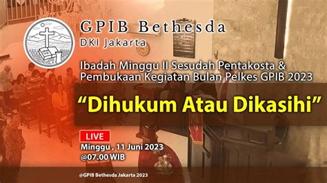 Ibadah Minggu II Sesudah Pentakosta Pembukaan Kegiatan Bulan Pelkes