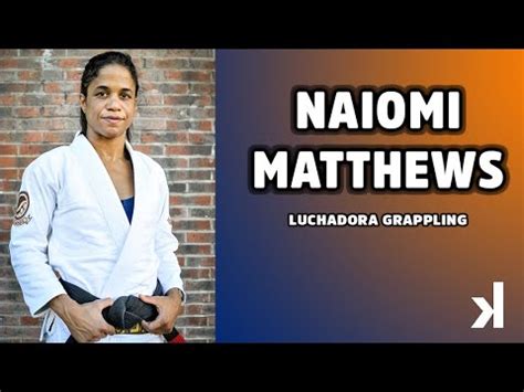 Naiomi Matthews Luchadora De Grappling YouTube