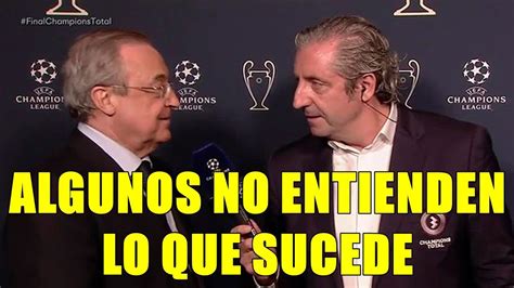 POR QUÉ CHIRINGUITO CON LA BUENA RELACIÓN QUE TIENE CON FLORENTINO