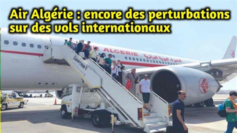 Air Alg Rie Encore Des Perturbations Sur Des Vols Internationaux