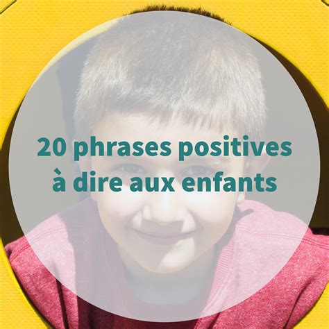 20 Phrases Positives à Dire Aux Enfants Papa Positive