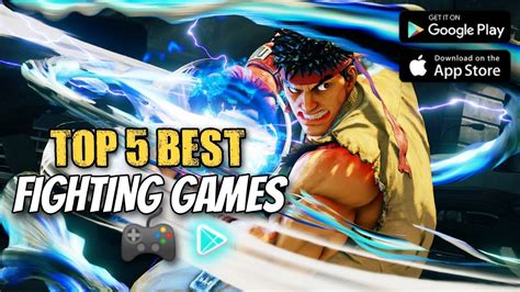 Top 5 Fighting Games For Android 2022 Best Fighting Games For Android