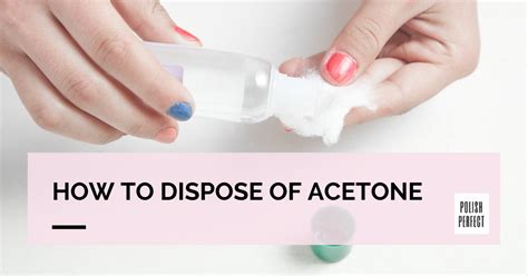 Safety First How To Dispose Of Acetone