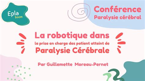 La Robotique Dans La Prise En Charge De La Paralysie C R Brale