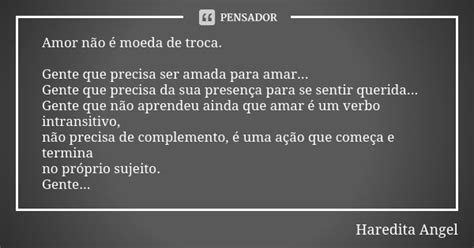 Amor Não é Moeda De Troca Gente Que Haredita Angel Pensador