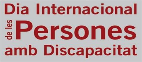 Dia Internacional De Les Persones Amb Discapacitat Fundaci Altem