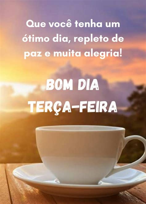 Bom Dia Ter A Feira Aben Oada Lindas Frases E Gifs Para Todos