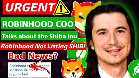 Urgent Shiba Inu Not Listing In Robinhood Exchange Robinhood Coo